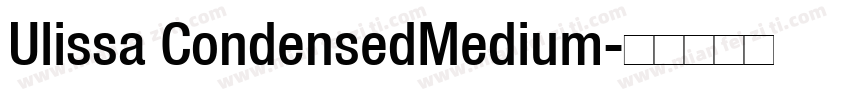 Ulissa CondensedMedium字体转换